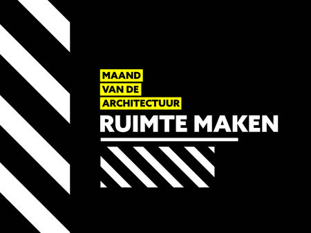 Maand van de Architectuur | Ruimte maken